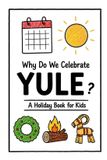 Why Celebrations for Kids: Why Do We Celebrate Yule?