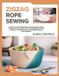 Zigzag Rope Sewing: A Step-by-Step Coiled Rope Sewing Machine Guide to Rope Bowls & Baskets with Perfect Shaping, Clean Finishes, Troubleshooting, and 15 Modern Home Décor Projects