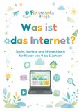 Was ist das Internet?: Sach-, Vorlese und Mitmachbuch für Kinder von 4 bis 6 Jahren