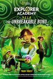 Explorer Disney Trading B.V. Explorer Academy Vela: The Unbreakable Bond (Book 2)