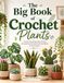 The Big Book of Crochet Plants