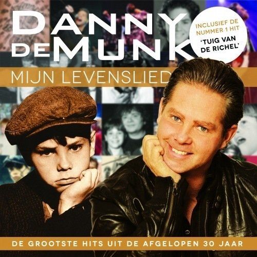 Danny de Munk - Mijn Levenslied (De Grootste Hits Uit De Afgelopen 30 Jaar)
