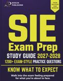 SIE Exam Prep 2026-2027: Complete Study Guide with 1200 Practice Questions and Detailed Answer Explanations for the FINRA Securities Industry Essentials Exam