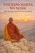 Stillness Makes No Noise: 100 Teachings to Return to What Is Essential