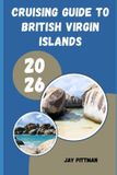 CRUISING Libri GmbH Cruising Guide to British Virgin Islands 2026