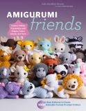 Amigurumi Friends: 20 Easy Patterns to Create 100+ Adorable Custom Crochet Critters - Explore Infinite Possibilities with Shapes, Colors, Details, and Yarns