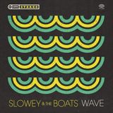 Sonic Rendezvous Slowey And The Boats Wave (7" Single)