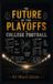 The Libri GmbH The Future of the Playoffs in College Football