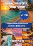 GUIDA TURISTICA DI PHU QUOC 2026