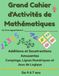 Grand Cahier d'Activités Mathématiques 4-7 ans: Addition, Soustraction, Tracé des Chiffres, Logic Puzzles | Cahier d'Exercices Maternelle Grande Section et CP