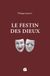 Le festin des dieux