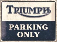 Nostalgic Art Merchandising Wandbord - Triumph Parking Only (30 x 40 cm)