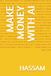MAKE MONEY WITH AI