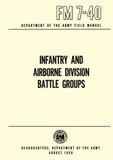 FM 7-40 Infantry And Airborne Division Battle Groups: Department of the Army Field Manual, August 1959
