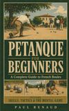 Petanque for Beginners: A Complete Guide to French Boules