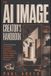 The Independently Published The AI Image Creator's Handbook Paperback