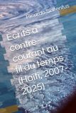 Écrits à contre-courant au fil du temps (Haïti, 2007-2025)