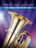 First Hal Leonard First 50 Songs You Should Play on Tuba