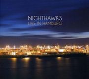 Live Nighthawks Live In Hamburg