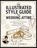 The Illustrated Style Guide to Wedding Attire