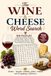 The Wine & Cheese Word Search: 100 Puzzles Celebrating Grapes, Regions, Pairings, Rinds, Tannins, and the Art of the Perfect Board — With a Fascinating Fact on Every Page