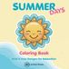 SUMMER DAYS Coloring Book: Bold & Easy Summer Designs for Relaxation, Creativity and Screen-Free Moments