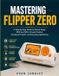Mastering Flipper Zero
