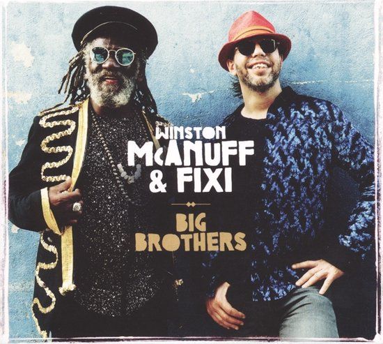 Big Wagram Big Brothers - Winston Mc Anuff & Fixi