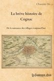 La brève histoire de Cognac: De la naissance des villages à aujourd'hui