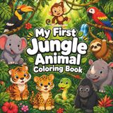 My First Jungle Animal Coloring Book