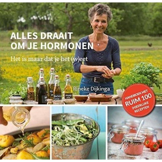 Alles draait om je hormonen - Rineke Dijkinga - Hardcover