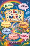 The Rainbow World The Days of the Week