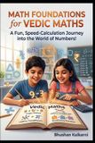 Math Libri GmbH Kids - Timeless Wisdom- Math Foundations for Vedic Maths.