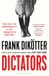 Dictators: Bloomsbury Publishing Plc Dictators: The Cult of Personality in the Twentieth Century Paperback