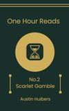 One Hour Reads Scarlet Gamble