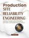 Production Independently Published Production Site Reliability Engineering: A Hands-On Guide to SLOs, Observability, Kubernetes, Incident Response, Resilience, Automation, and Reliable Production Systems