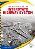 The Child's World Momentum Engineering America-The Building of the Interstate Highway System