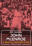 John McEnroe. Il braccio sinistro di Dio
