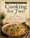 The Small Batch Kitchen: Cooking For Two: Salads, Pastas, Beans, Grains, and Rice Dishes