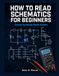 How Icecat How To Read Schematics For Beginners: Circuit Symbols Made Simple