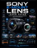 SONY E-MOUNT LENS USER GUIDE