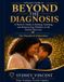 Beyond The Diagnosis