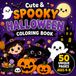 Cute & Spooky Halloween Coloring Book for Kids