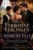 Das Ashbury: Die Skandal-Chroniken Von Ashbury: Eine Bisexuelle Viktorianische Liebesroman-Saga Voller Geheimniss-Das verbotene Verlangen von Ashbury Vale