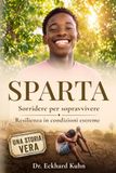 SPARTA: Sorridere per sopravvivere Resilienza in condizioni estreme