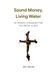 Sound Money, Living Water: An Atheist’s Unexpected Path from Bitcoin to God