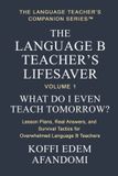 THE Independently Published The Language Teacher's Companion-The Language B Teacher's Lifesaver