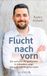 Flucht Droemer HC Flucht nach vorn