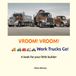 Vroom! Vroom! Vroom! Work Trucks Go!