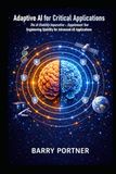 Adaptive AI for Critical Applications: Engineering Stability for Advanced A5 Applications